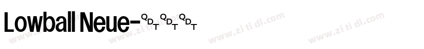 Lowball Neue字体转换